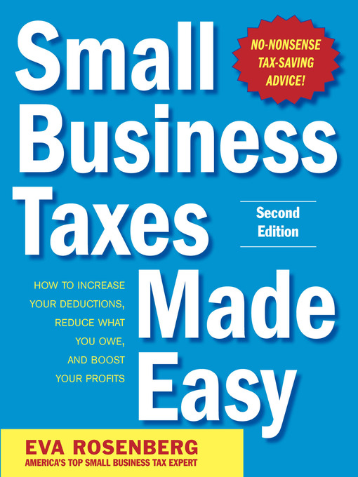 Title details for Small Business Taxes Made Easy by Eva Rosenberg - Available